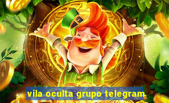 vila oculta grupo telegram